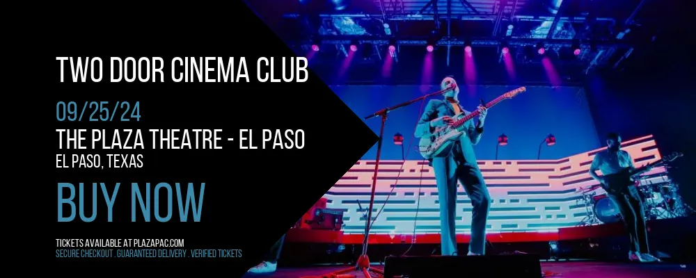 Two Door Cinema Club at The Plaza Theatre